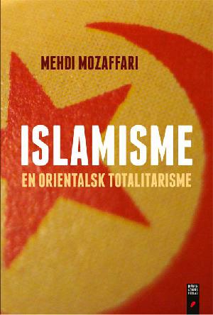 Islamisme : en orientalsk totalitarisme
