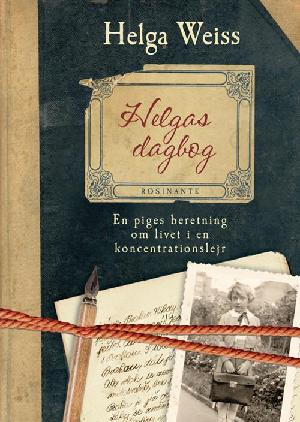 Helgas dagbog : en piges vidnesbyrd om livet i en koncentrationslejr