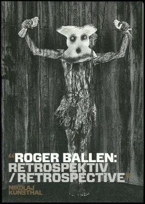 Roger Ballen - retrospektiv