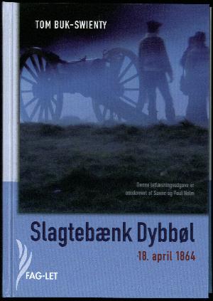 Slagtebænk Dybbøl : 18. april 1864