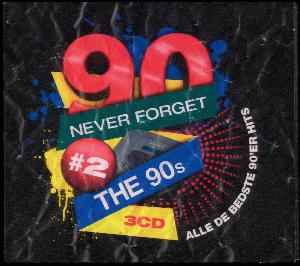 Never forget the 90s #2 : alle de bedste 90'er hits