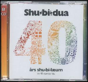 40 års shu-bi-læum : de 40 største hits