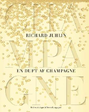 En duft af champagne : med vurderinger af 8.000 champagner