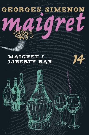 Maigret i Liberty Bar : kriminalroman