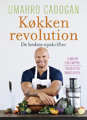 Køkkenrevolution : de bedste opskrifter