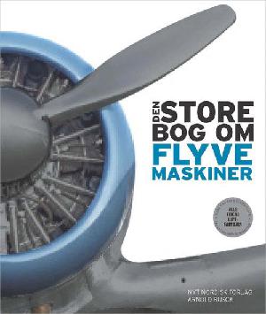Den store bog om flyvemaskiner : en historie i billeder