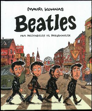Beatles : fra begyndelse til berømmelse