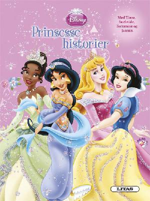 Prinsessehistorier - mød Tiana, Snehvide, Tornerose og Jasmin