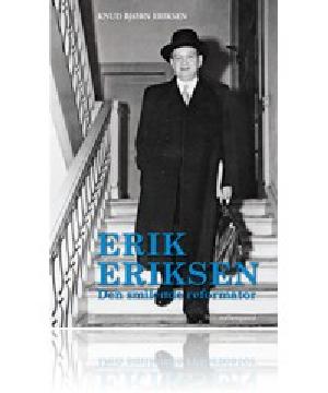 Erik Eriksen : den smilende reformator