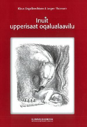 Inuit upperisaat oqalualaavilu : Qanga Inuit oqalualaavi, ileqqulersuutaat upperisarsiornerminnilu takorloortagaat