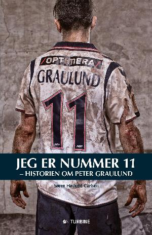 Jeg er nummer 11 : historien om Peter Graulund
