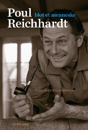 Poul Reichhardt : blot et menneske : en biografi