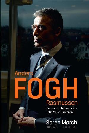 Anders Fogh Rasmussen : en dansk statsminister fra det 21. århundrede