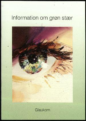 Information om grøn stær : glaukom