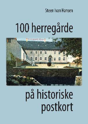 100 herregårde på historiske postkort
