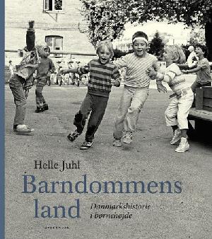 Barndommens land : Danmarkshistorie i børnehøjde