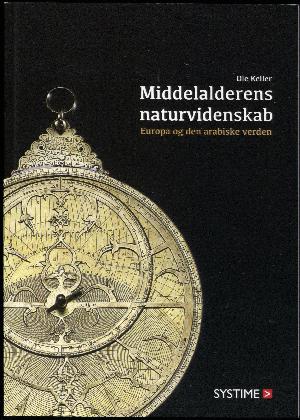Middelalderens naturvidenskab : Europa og den arabiske verden
