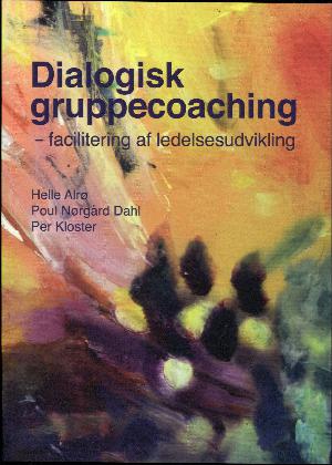 Dialogisk gruppecoaching : facilitering af ledelsesudvikling