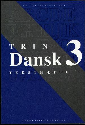 Trin 3 dansk : teksthæfte