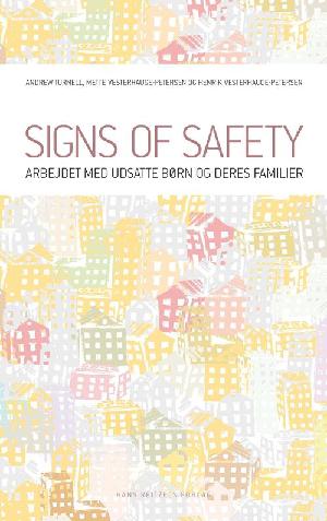 Signs of safety : arbejdet med udsatte børn og deres familier