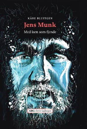 Jens Munk : med isen som fjende