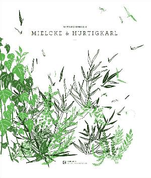 Mielcke & Hurtigkarl : metamorphosis