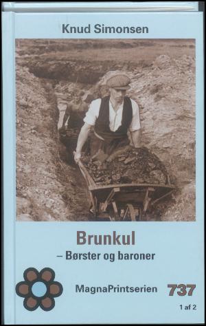Brunkul : børster og baroner : en dokumentarisk roman om Danmark i 1940'erne. Bind 1