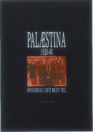 Palæstina 1920-1948 : hvordan det blev til