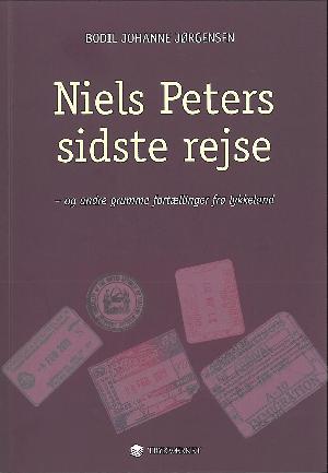 Niels Peters sidste rejse og andre grumme fortællinger fra lykkeland