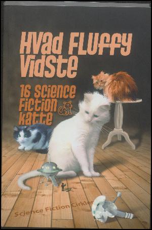 Hvad Fluffy vidste : 16 science fiction-katte
