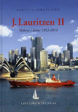J. Lauritzen. Bind 2 : Skibene i årene 1952-2013
