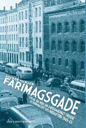 Farimagsgade : tyve år ved en dødsmærket presse : journalist og redaktør 1945-65