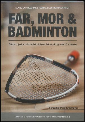Far, mor & badminton