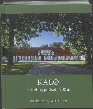 Kalø : slottet og godset i 700 år