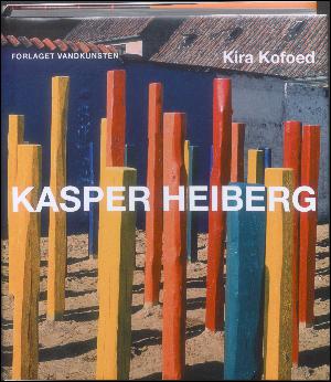 Kasper Heiberg : maler, billedhugger og pioner på stedets betingelser, 1928-1984