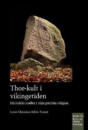 Thor-kult i vikingetiden : historiske studier i vikingetidens religion