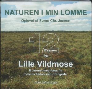 Naturen i min lomme : 12 essays fra Lille Vildmose
