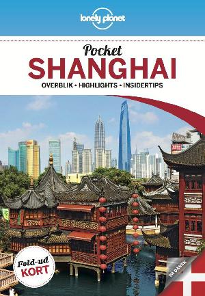 Pocket Shanghai : overblik, highlights, insidertips