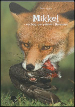 Mikkel : en bog om ræven i Danmark