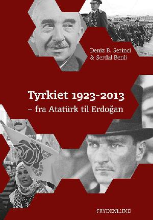 Tyrkiet 1923-2013 : fra Atatürk til Erdoğan