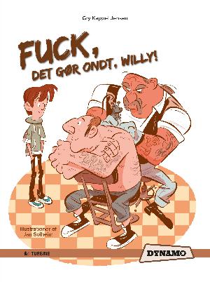 Fuck, det gør ondt, Willy!