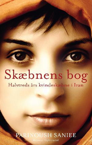 Skæbnens bog : halvtreds års kvindeskæbne i Iran