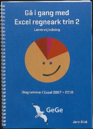 Gå i gang med excel regneark trin 2 : lærervejledning : diagrammer i Excel 2007 + 2010