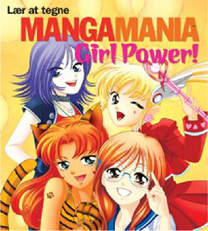 Lær at tegne mangamania girl power! : lær at tegne fantastiske mangapiger til japanske tegneserier