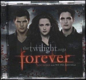 Forever : love songs from The twilight saga