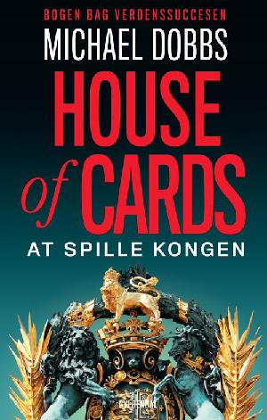 House of cards - at spille kongen : spændingsroman