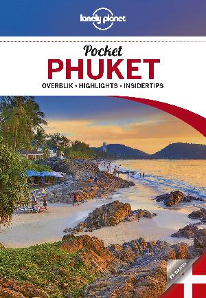 Pocket Phuket : overblik, highlights, insidertips