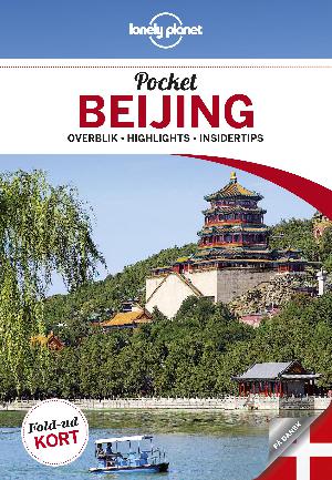 Pocket Beijing : overblik, highlights, insidertips
