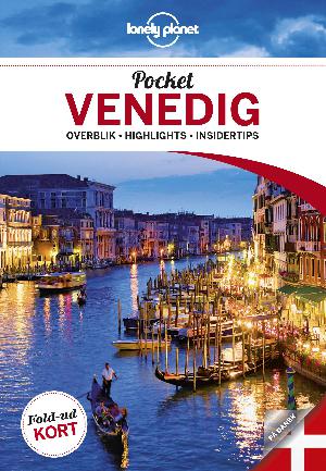 Pocket Venedig : overblik, highlights, insidertips