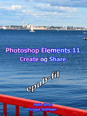Photoshop Elements 11 - Create og Share